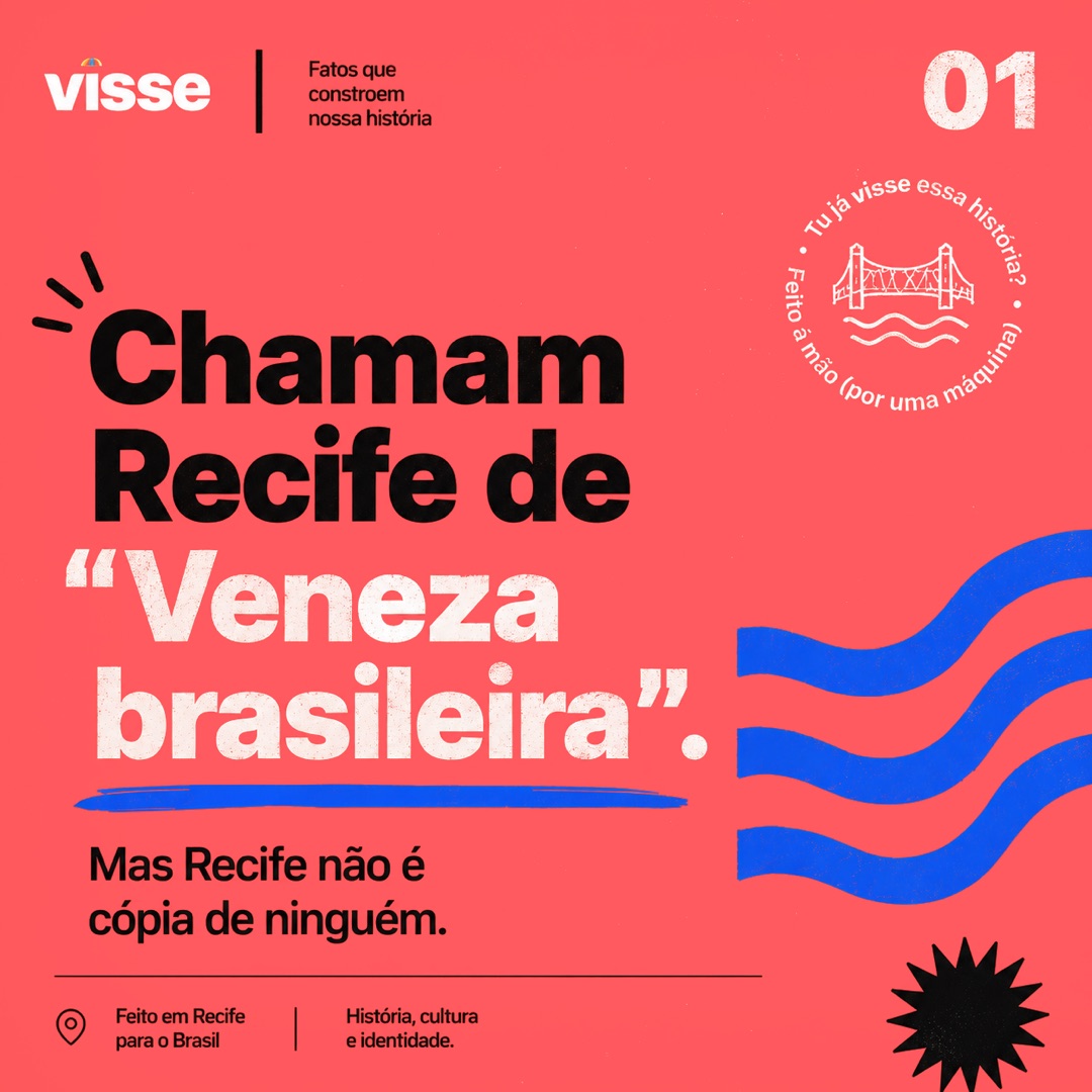 Visse — "Chamam Recife de Veneza brasileira. Mas Recife não é cópia de ninguém." (slide 1)