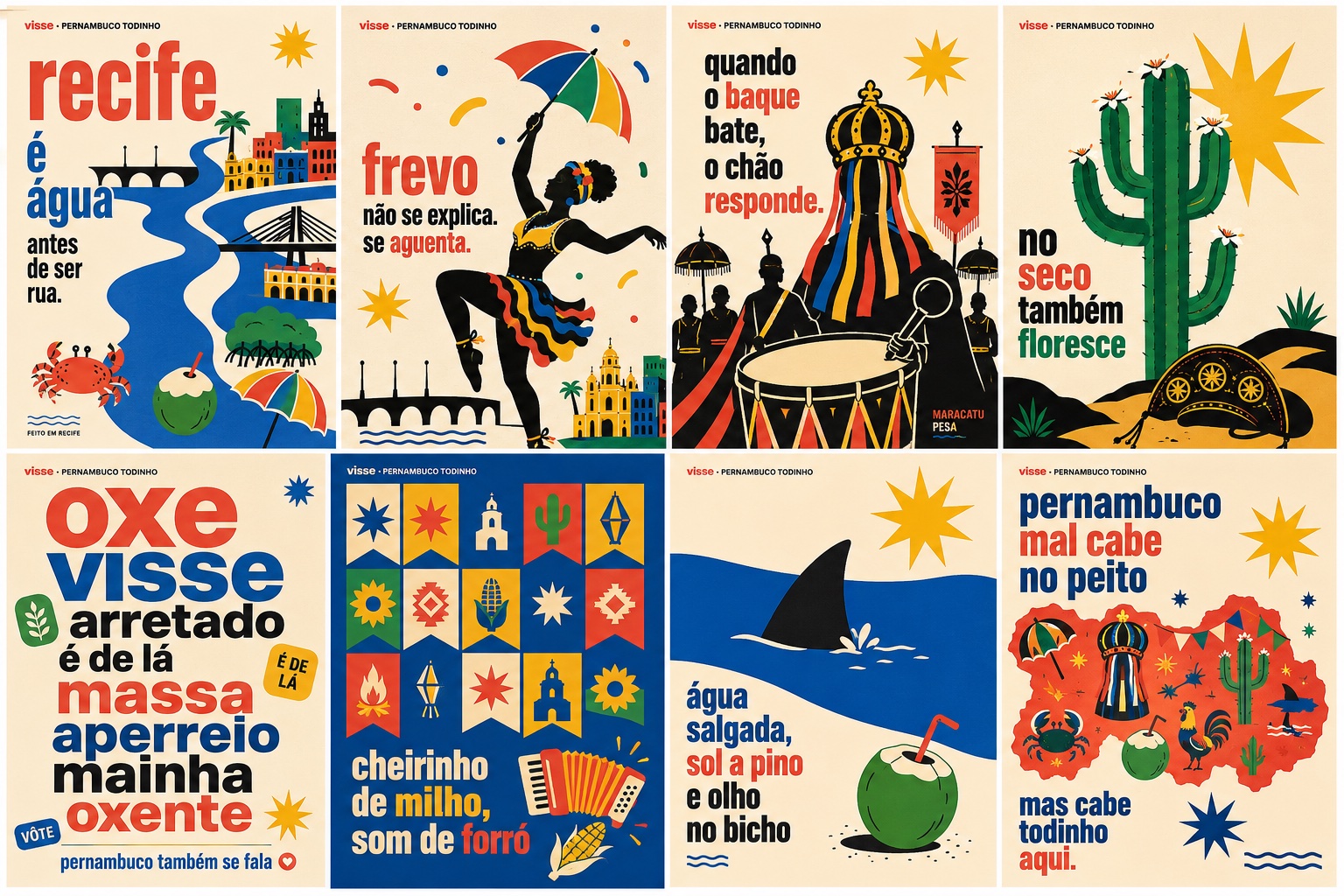 Eight Visse posters, including: Recife é água antes de ser rua; Frevo não se explica, se aguenta; No seco também floresce; Cheirinho de milho, som de forró; Pernambuco mal cabe no peito